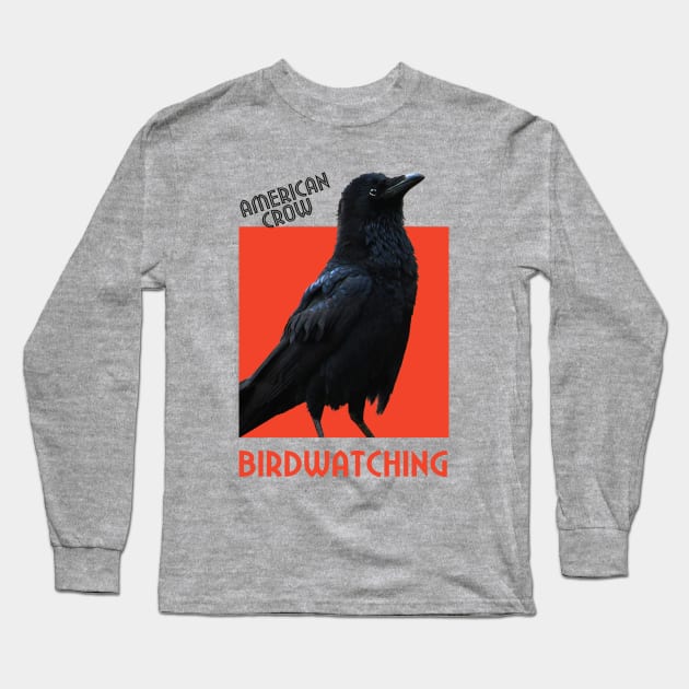 Birdwatching. American Crow Long Sleeve T-Shirt by hardcore repertoire